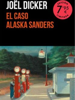 El caso Alaska Sanders (Edición limitada)