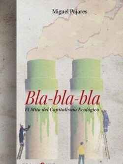 Bla-bla-bla. El mito del capitalismo ecológico