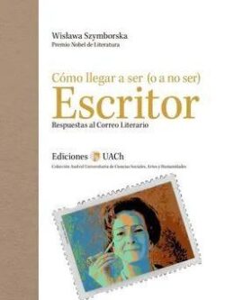 Cómo llegar a ser (o a no ser) Escritor. Respuestas al correo literario