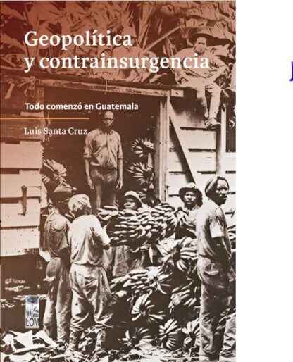 Geopolítica y contrainsurgencia. Todo comenzó en Guatemala