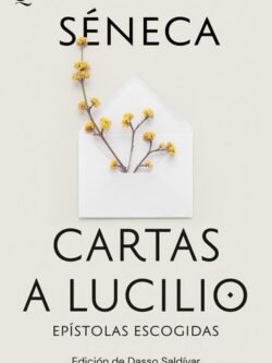 Cartas a Lucilio. Epístolas escogidas