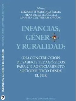 Infancias, género y ruralidad. (De)construcción de saberes pedagógicos para un agenciamiento sociopolítico desde el sur
