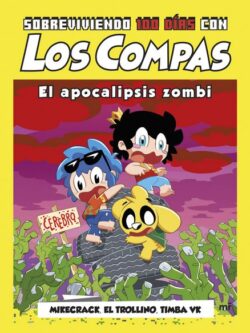Sobreviviendo 100 días con Los Compas: El apocalipsis zombi